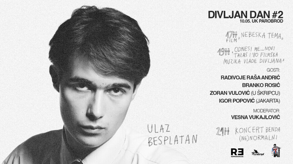 "DIVLJAN DAN", proslava uz film, tribinu i koncert u čast Vladi Divljanu 1