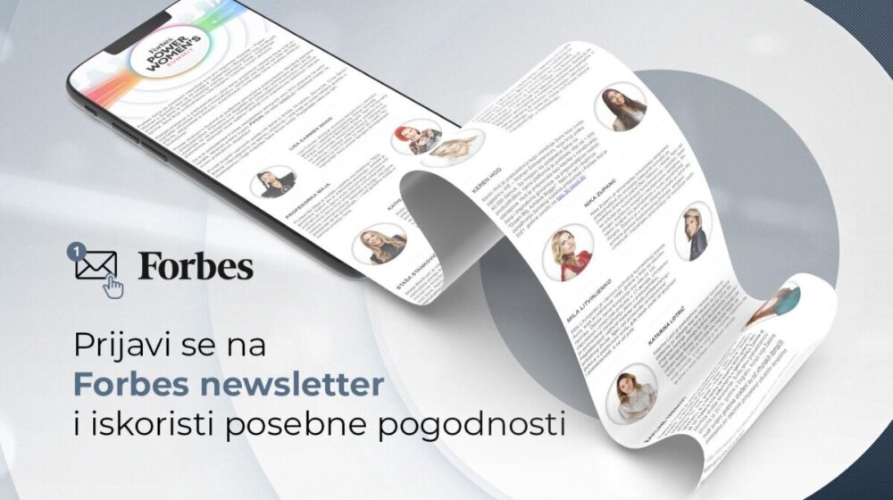 Prijavite se za Forbes Newsletter i iskoristite specijalne pogodnosti 15