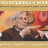 „Ja, psihoterapija i religija”: Ciklus tribina povodom veka rođenja akademika Vladete Jerotića 1